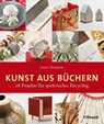 Kunst aus Büchern - Jason Thompson - 9783258600529