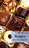 Belgien fürs Handgepäck - Françoise Hauser - 9783293208186
