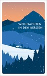 Weihnachten in den Bergen - Miriam Kunz - 9783311151098