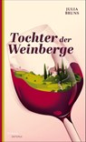 Tochter der Weinberge - Julia Bruns - 9783311300946