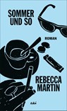 Sommer und so - Rebecca Martin - 9783311350293