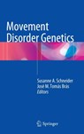 Movement Disorder Genetics - Susanne A. Schneider ; Jose M. Tomas Bras - 9783319172224