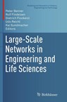 Large-Scale Networks in Engineering and Life Sciences - Peter Benner ; Rolf Findeisen ; Dietrich Flockerzi ; Udo Reichl - 9783319361284