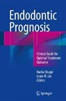 Endodontic Prognosis - CHUGAL,  Nadia ; Lin, Louis M - 9783319424101