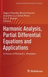 Harmonic Analysis, Partial Differential Equations and Applications - Sagun Chanillo ; Bruno Franchi ; Guozhen Lu - 9783319527413