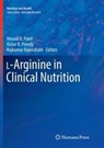 L-Arginine in Clinical Nutrition - Vinood B. Patel ; Victor R. Preedy ; Rajkumar Rajendram - 9783319798745