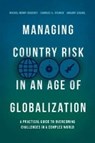 Managing Country Risk in an Age of Globalization - BOUCHET,  Michel Henry ; Fishkin, Charles A. ; Goguel, Amaury - 9783319897516