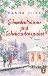 Schwedenträume und Schokoladenzauber - Hanna Blixt - 9783328112631