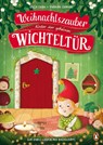 Weihnachtszauber hinter der geheimen Wichteltür - Usch Luhn - 9783328302636