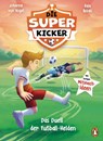 Die Superkicker - Das Duell der Fußball-Helden - Johanna von Vogel - 9783328303350