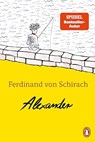 Alexander - Ferdinand von Schirach - 9783328304814