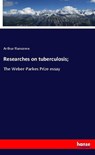 Researches on tuberculosis; - Arthur Ransome - 9783337683740