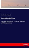 Greek Antiquities - John Pentland Mahaffy - 9783337692728