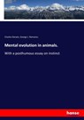 Mental evolution in animals. - Charles Darwin ; George John Romanes - 9783337814700
