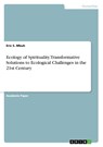Ecology of Spirituality. Transformative Solutions to Ecological Challenges in the 21st Century - Eric S. Mbuh - 9783346776532