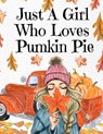 Just A Girl Who Loves Pumpkin Pie - Maple Mayflower - 9783347164321