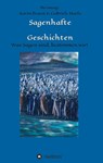 Sagenhafte Geschichten - Benedikt Wrede ;  Erik Edvardsen ;  Günther Eichweber ;  Carl Ewald ;  Gilli Fryzer ;  Nikolaus Gatter ;  Ralph Gerstenberg ;  Espen Haarvardsholm ;  Peter Paul Haefs ;  Wilhelm Hauff ;  Levi Henriksen ;  Christine Vogeley ;  Christel Hildebrandt ;  Ulrich Joosten ;  Eris von Lethe ; Liederjan ;  Do - 9783347292192