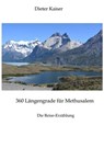 360 Längengrade für Methusalem . Eine Reise um die Welt, die ein buntes spannendes Bild der besuchten Weltgegenden erlaubt und viele Tipps für Weltreisende enthält. - Dieter Kaiser - 9783347800595