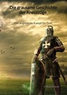 Die grausame Geschichte der Kreuzzüge - Der angebliche Kampf für Gott - Thomas Krause - 9783347976900