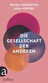 Die Gesellschaft der Anderen - Naika Foroutan ; Jana Hensel - 9783351038113