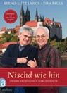 Nischd wie hin - Bernd-Lutz Lange ; Tom Pauls - 9783351042066