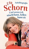 Und wenn ich nüscht kann, bellen kann ich - Uta Schorn - 9783355500685