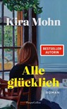 Alle glücklich - Kira Mohn - 9783365010839