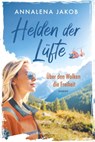 Helden der Lüfte: Über den Wolken die Freiheit - Annalena Jakob - 9783365012642