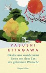 Okada-sans wundersame Reise mit dem Taxi der geheimen Wünsche - Yasushi Kitagawa - 9783365012703