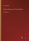 Miracle Mongers and Their Methods - HOUDINI,  Harry - 9783368287061