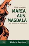 Maria aus Magdala - Silke Petersen - 9783374035502