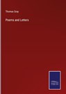 Poems and Letters - Thomas Gray - 9783375001513