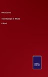 The Woman in White - COLLINS,  Wilkie - 9783375037994