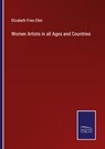 Women Artists in all Ages and Countries - Elizabeth Fries Ellet - 9783375143268