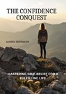 The Confidence Conquest - Sandra Hoffmann - 9783384103369