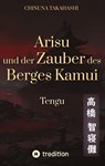 Arisu und der Zauber des Berges Kamui - Band 3 - Chinuna Takahashi - 9783384119568