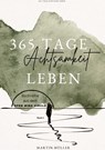 365 Tage Achtsamkeit leben - Martin Müller - 9783384428479