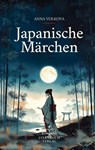 Japanische Märchen - Anna Volkova - 9783384792686