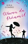 Wovon du träumst - Kira Gembri - 9783401511436