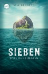 Sieben. Spiel ohne Regeln - M. A. Bennett - 9783401512297