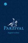 Parzival. Auf der Suche nach der Gralsburg - Auguste Lechner - 9783401512846