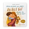 Hab ich dir heute schon gesagt? Du bist gut - Genau so, wie du bist! - Romy Pohl - 9783401723228
