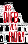 Der Dieb von Rom - Harald Parigger - 9783401804156