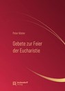 Gebete zur Feier der Eucharistie - Peter Köster - 9783402250419