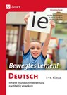 Bewegtes Lernen! Deutsch - Heike Beckmann ; Sabine Janßen ; Andrea Probst - 9783403068532