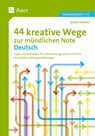 44 kreative Wege zur mündlichen Note Deutsch - Stefan Schäfer - 9783403077565