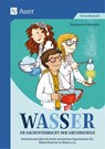 Wasser im Sachunterricht der Grundschule - Stefanie Pohlmann - 9783403083252