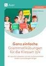 Ganz einfache Grammatikübungen für die Klassen 3/4 - Stefanie Pohlmann - 9783403088318