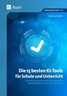 Die 15 besten KI-Tools für Schule und Unterricht - Sabrina Schäfer - 9783403089285