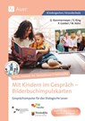Mit Kindern im Gespräch - Impulskarten Bilderbuch - G. Kammermeyer ; S. King ; P. Goebel ; W. Kühn - 9783403089629